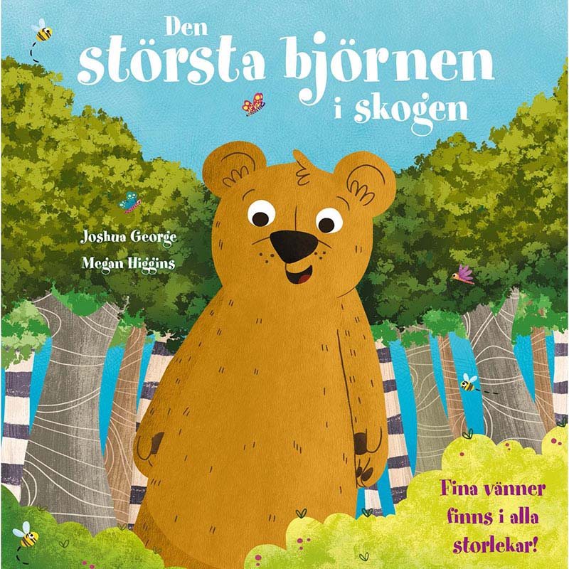 DEN STÖRSTA BJÖRNEN I SKOGEN DEN STÖRSTA BJÖRNEN I SKOGEN